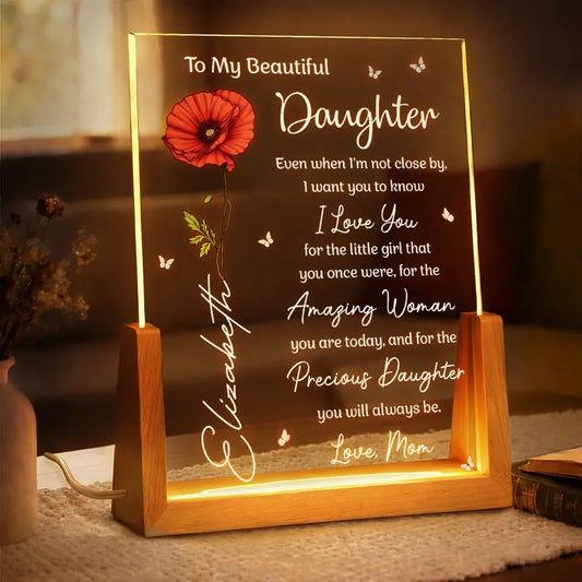 Birth Month Flower My Daughter Even When I'm Not Close By - Personalized Night Light