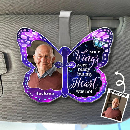 Custom Acrylic Car Visor Clip - Personalized Memorial Butterfly Photo Your Wings Were Ready Custom Name Sympathy Gift