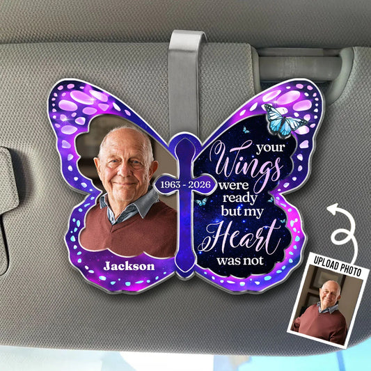 Custom Acrylic Car Visor Clip - Personalized Memorial Butterfly Photo Your Wings Were Ready Custom Name Sympathy Gift