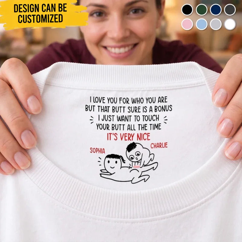 Custom Inside Neck Print T-Shirt - Personalized Anniversary Wedding Gifts For Husband And Wife, Him And Her - That Butt Is Bonus