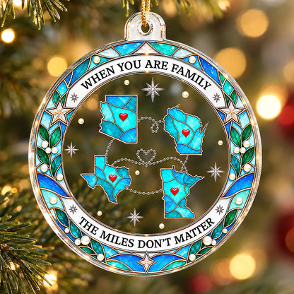 Custom Long Distance Acrylic Ornament - Personalized Christmas Gifts For Family - The Miles Don't Matter